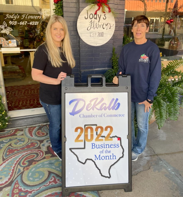 Jody's Flowers was honored as the first business to be declared the "Business of the Month 2022" by the DeKalb TX Chamber of Commerce!! Jody's Flowers was honored as the first business to be declared the "Business of the Month 2022" by the DeKalb TX Chamber of Commerce!!